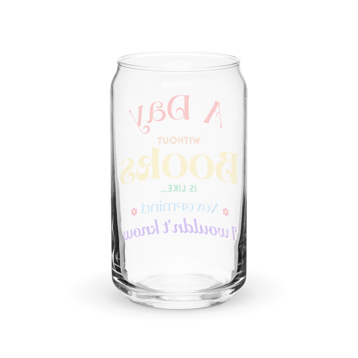 A Day Without Books, Can-shaped glass