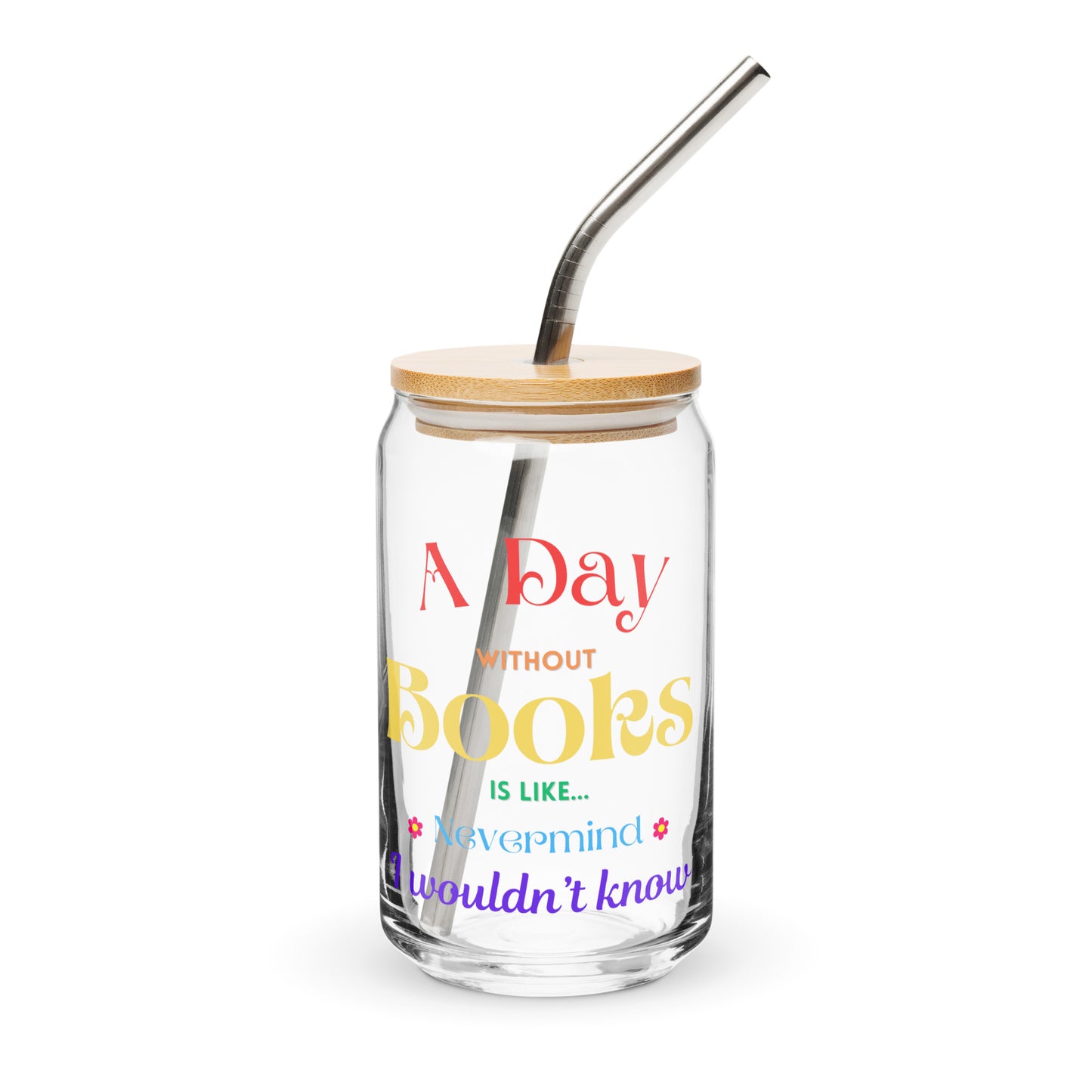 A Day Without Books, Can-shaped glass
