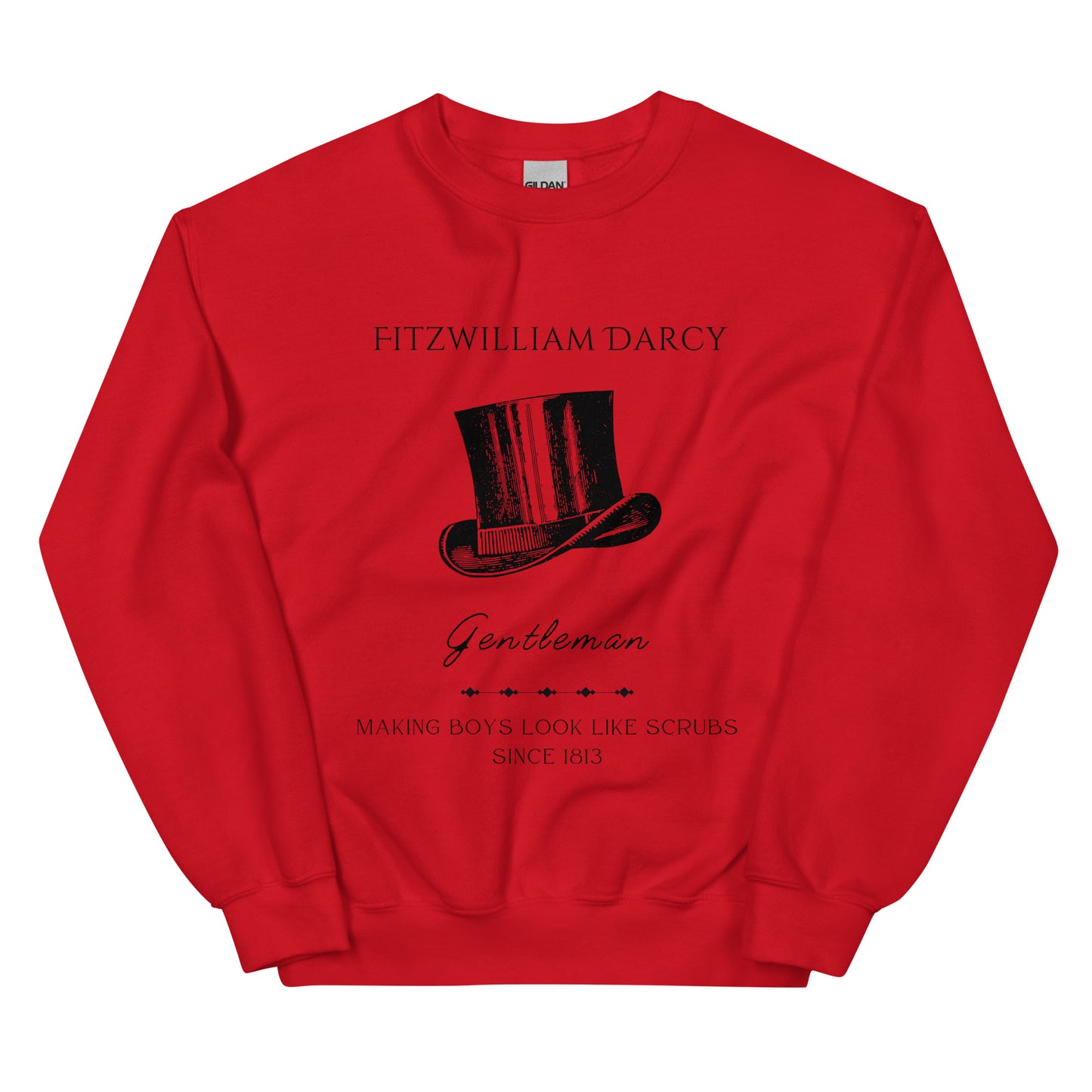 Fitzwilliam Making Boys Look Like Scrubs Unisex Sweatshirt