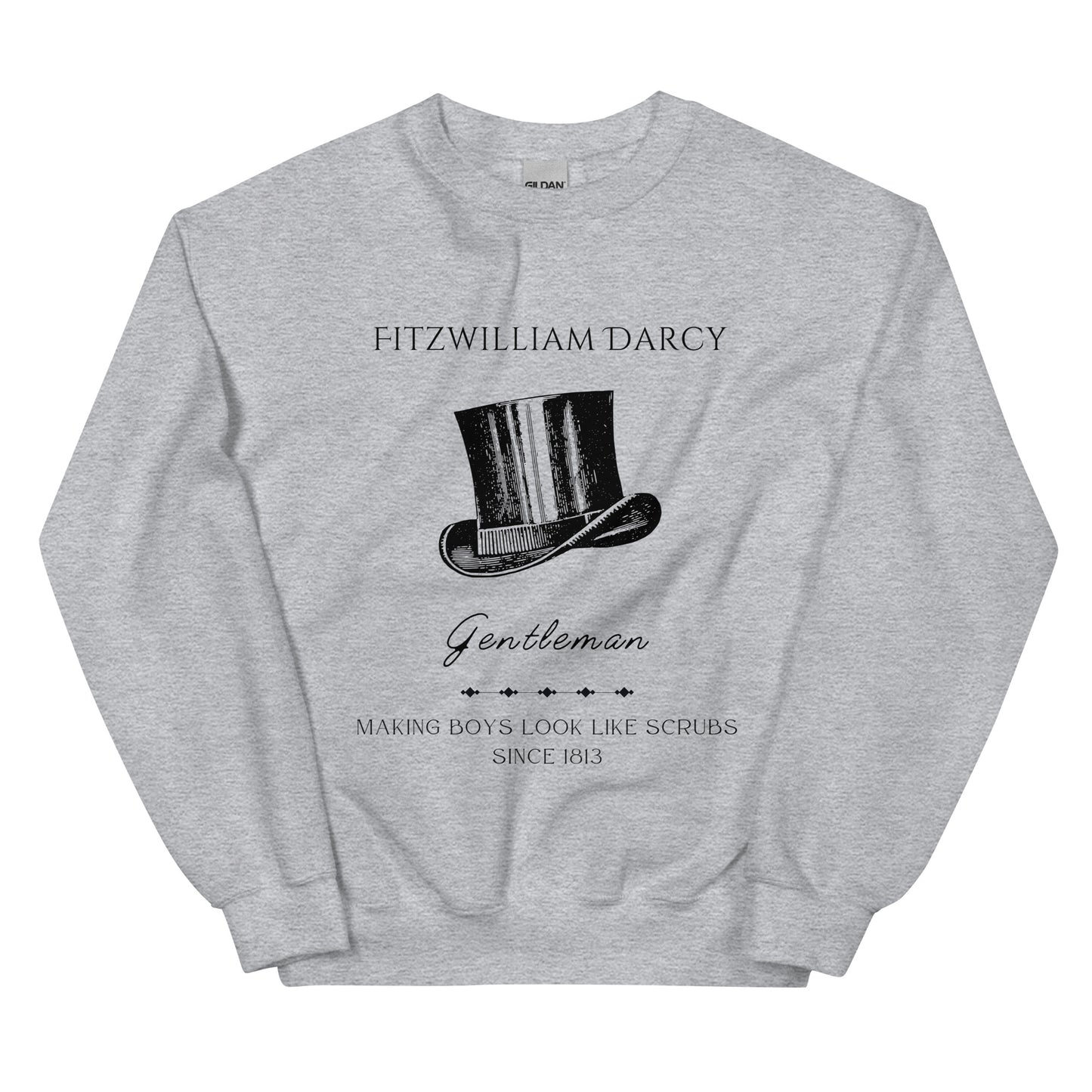 Fitzwilliam Making Boys Look Like Scrubs Unisex Sweatshirt