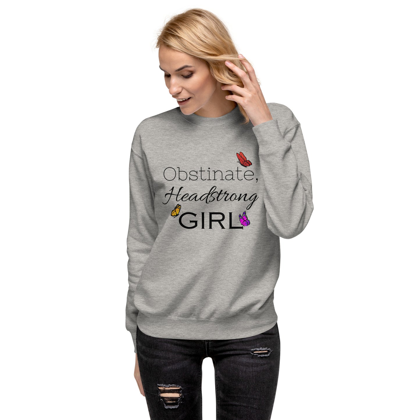 Obstinate, Headstrong Girl Unisex Premium Sweatshirt