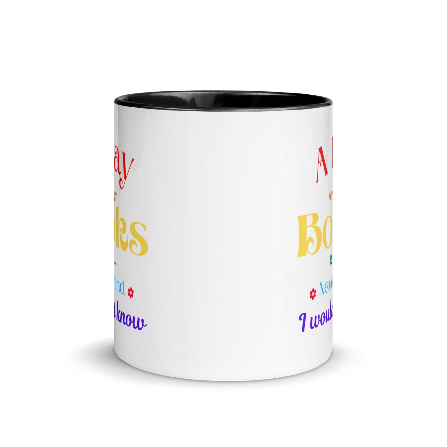 A Day without books, Mug with Color Inside