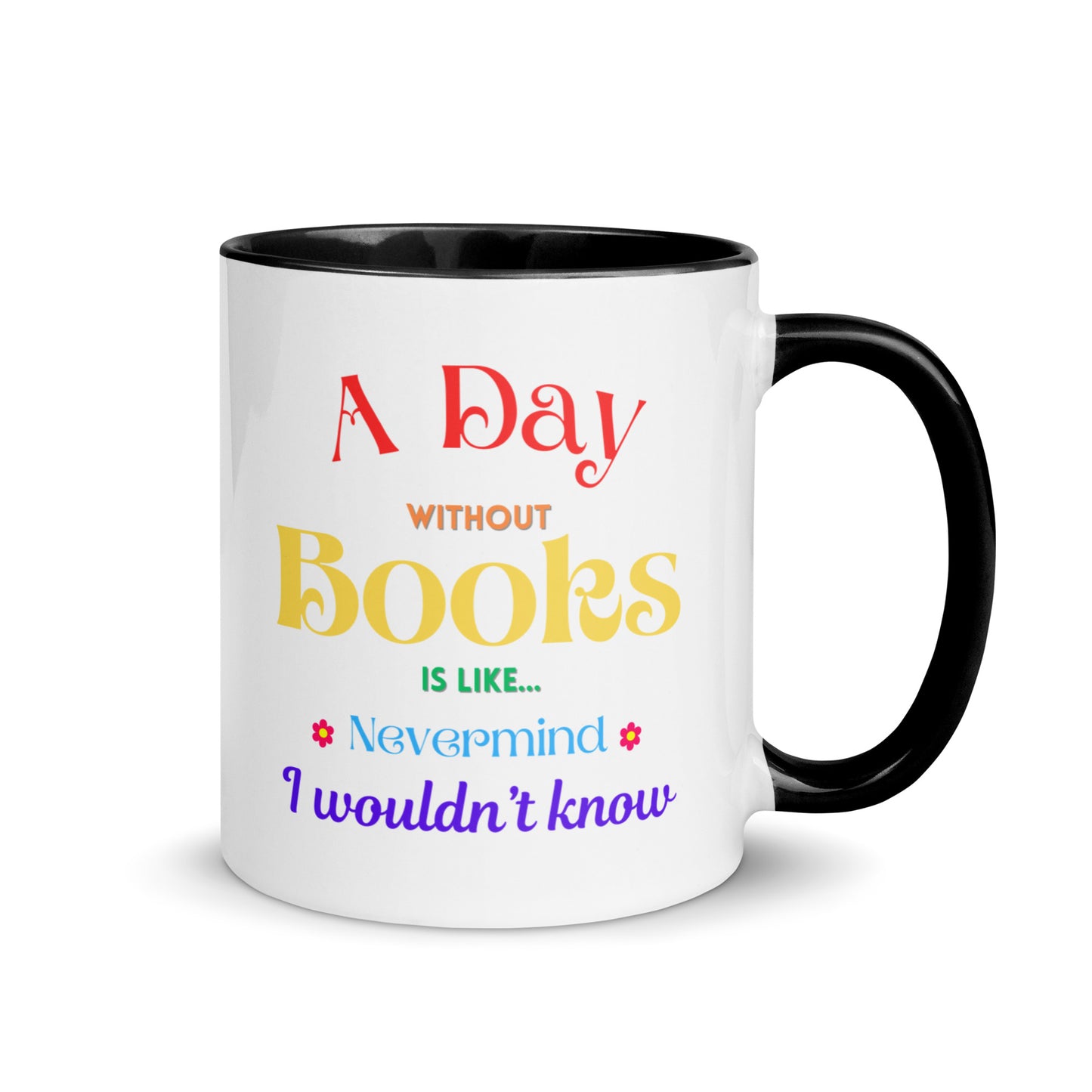 A Day without books, Mug with Color Inside