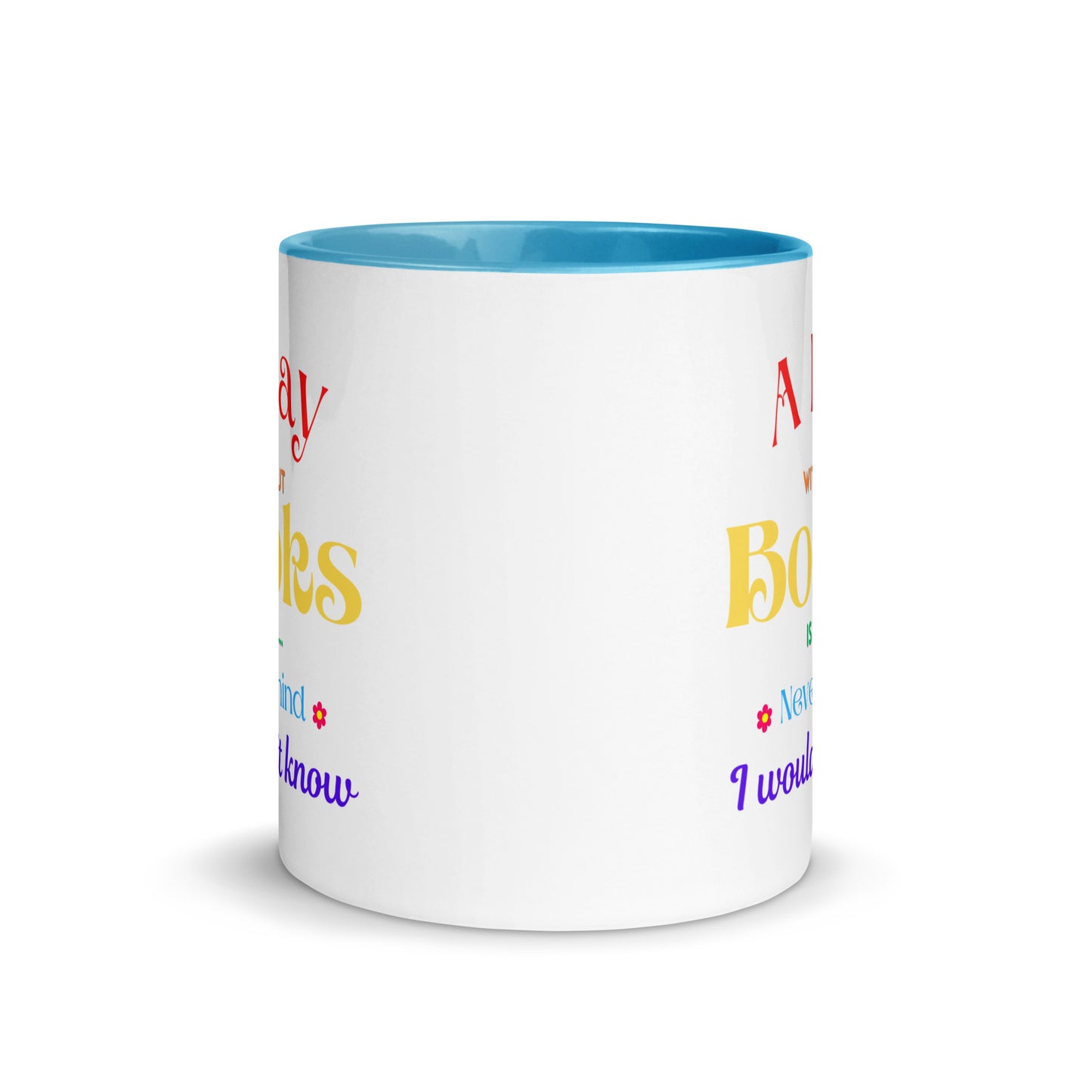 A Day without books, Mug with Color Inside