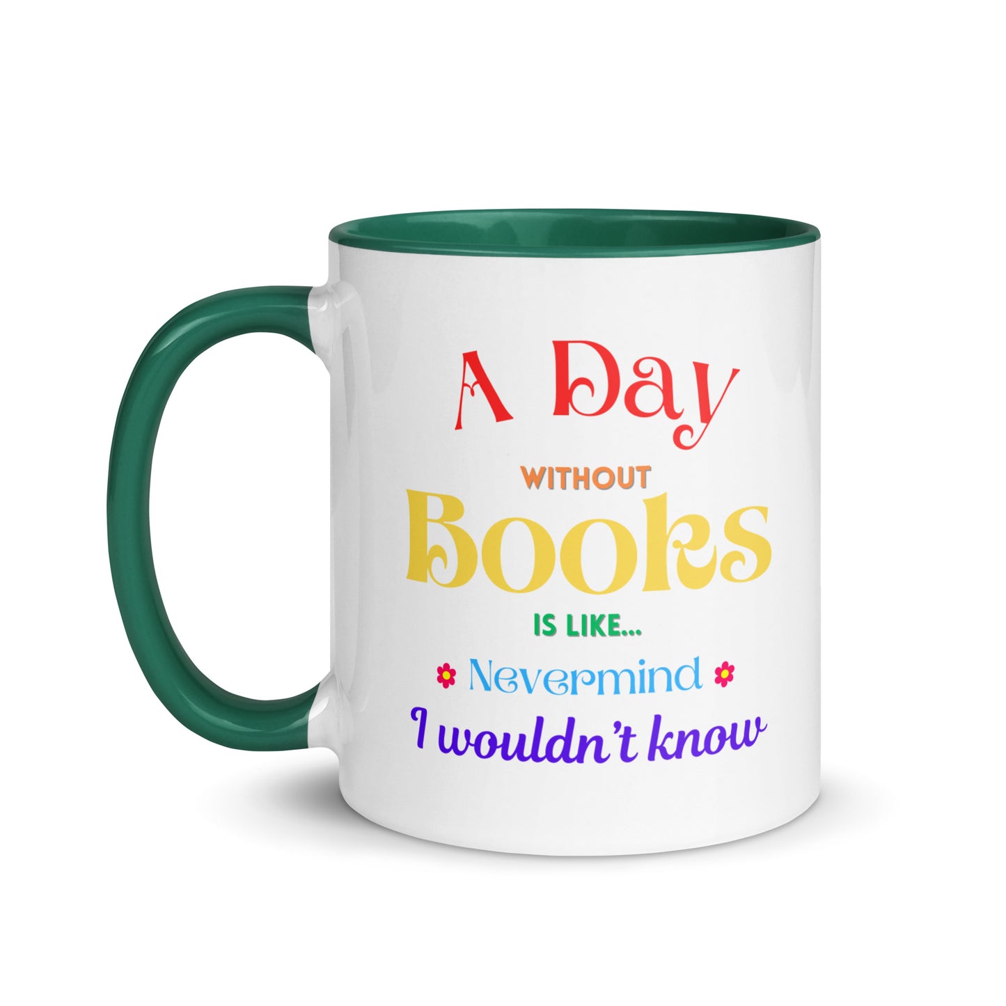 A Day without books, Mug with Color Inside