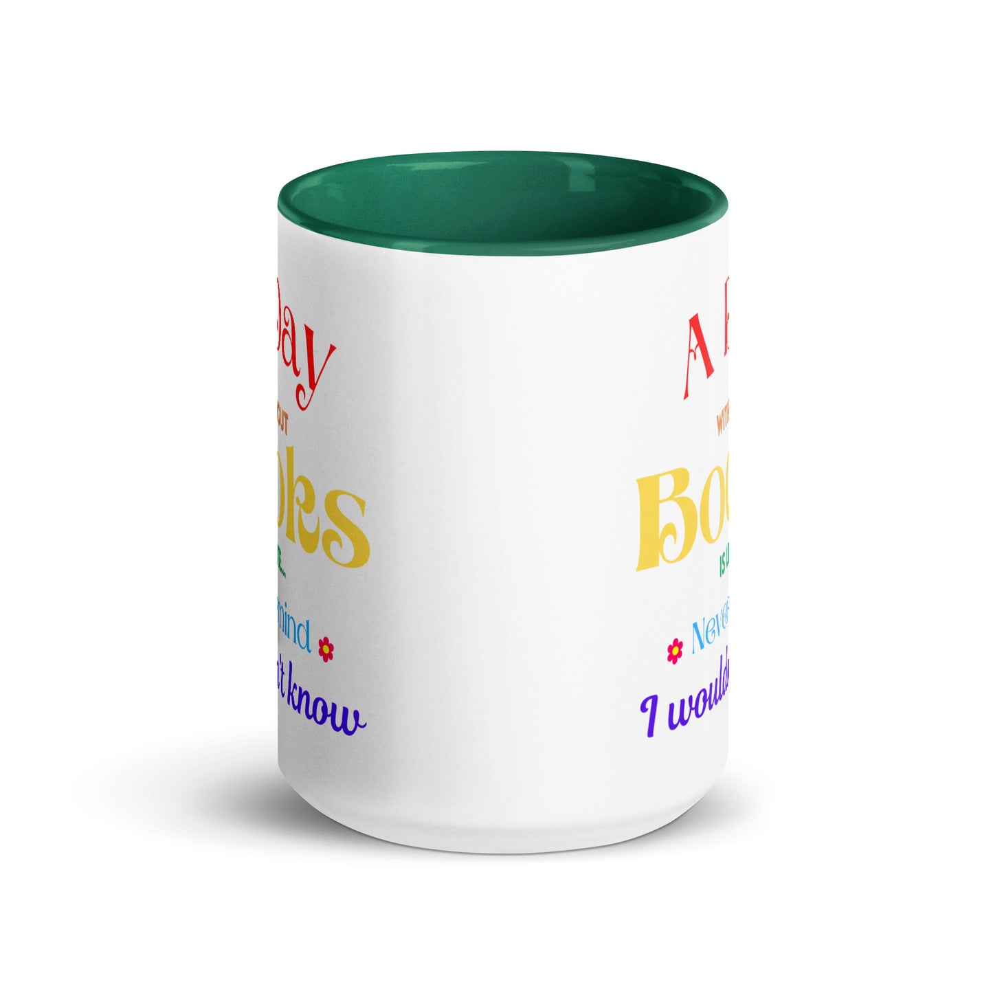 A Day without books, Mug with Color Inside