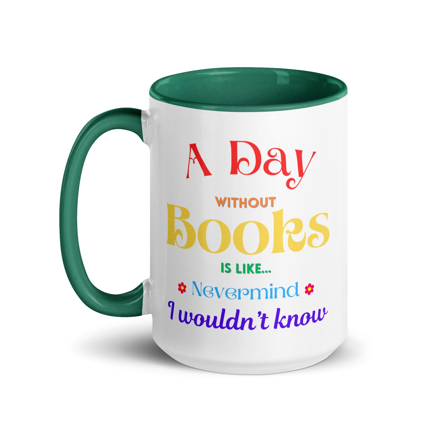 A Day without books, Mug with Color Inside