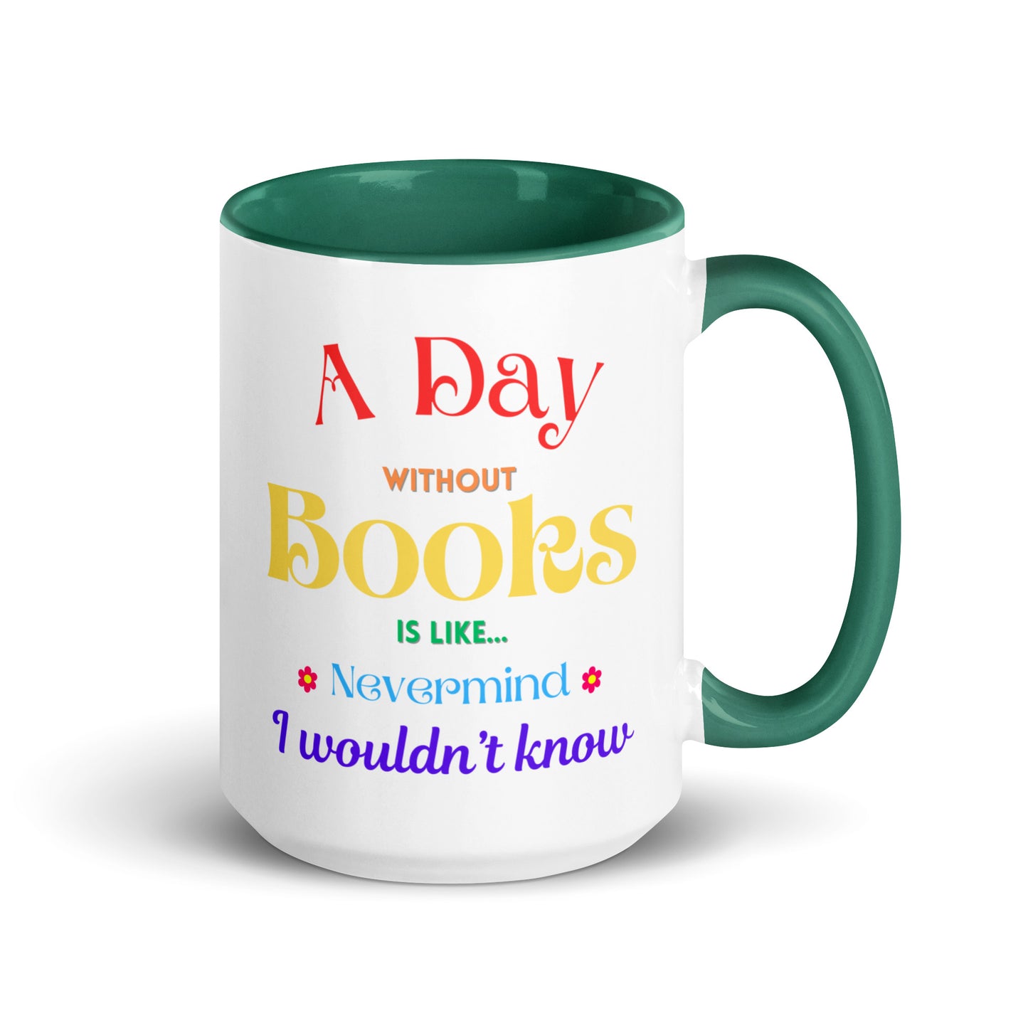 A Day without books, Mug with Color Inside