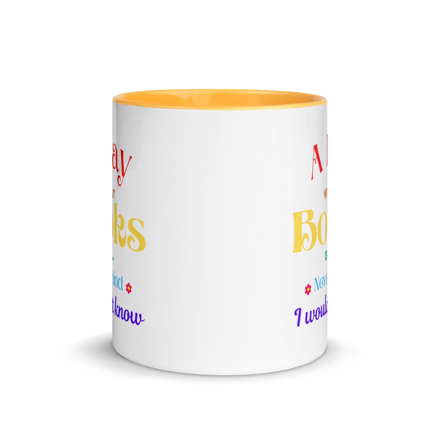 A Day without books, Mug with Color Inside