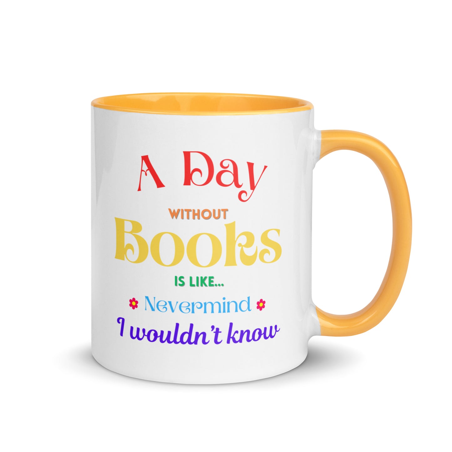 A Day without books, Mug with Color Inside