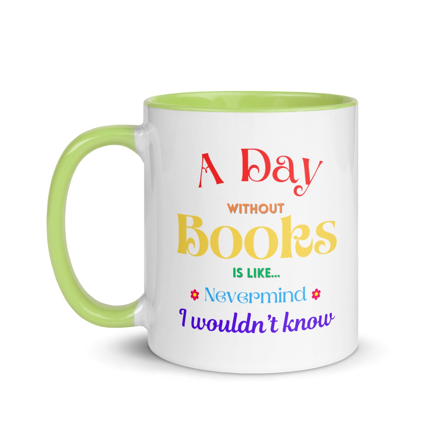 A Day without books, Mug with Color Inside