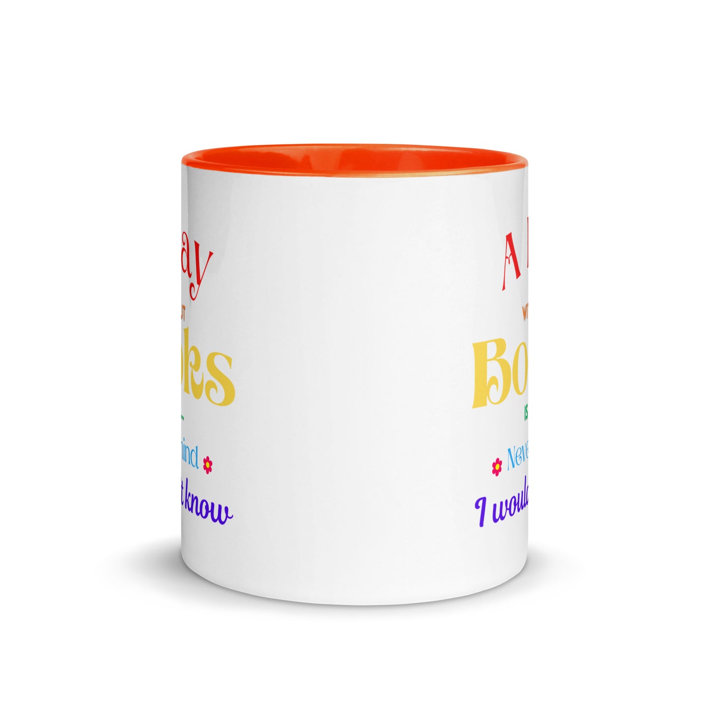 A Day without books, Mug with Color Inside