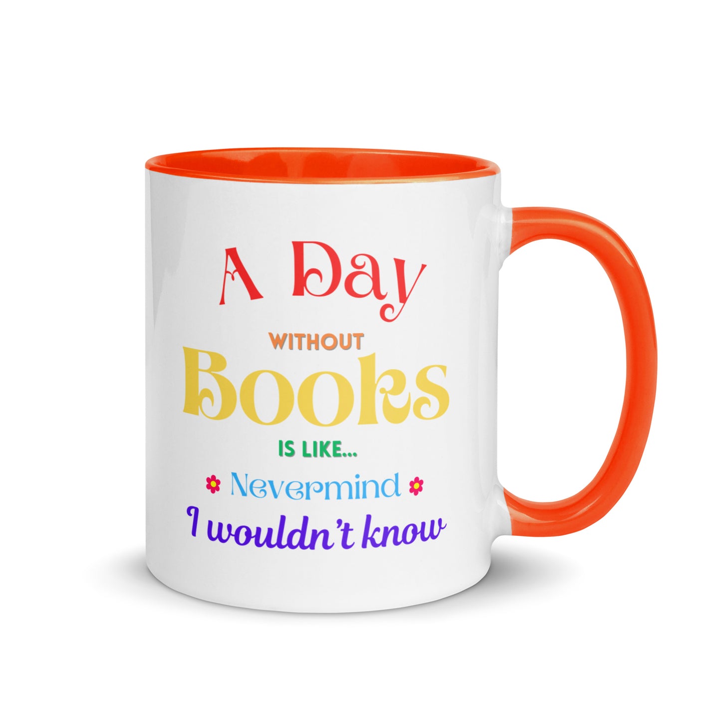 A Day without books, Mug with Color Inside