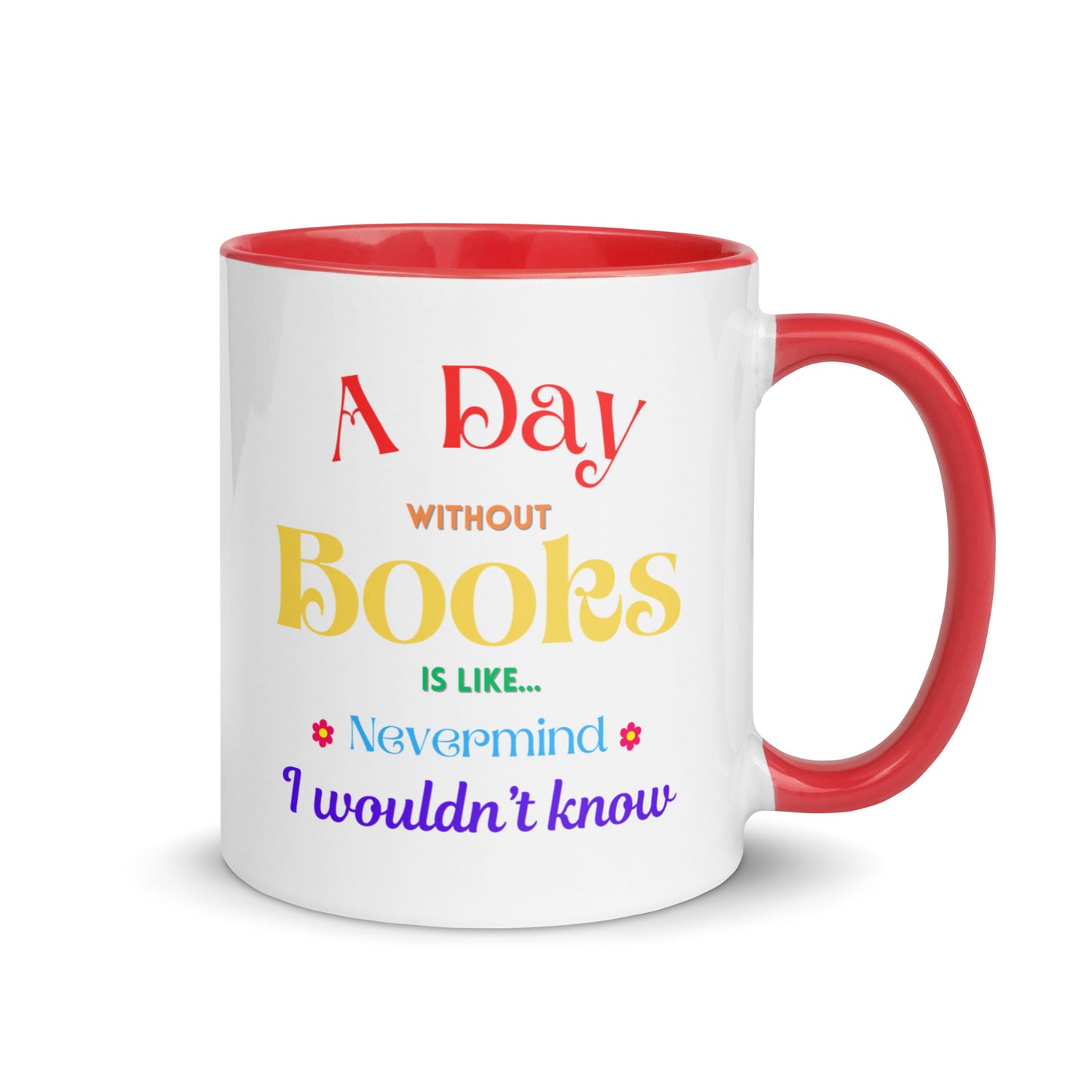A Day without books, Mug with Color Inside