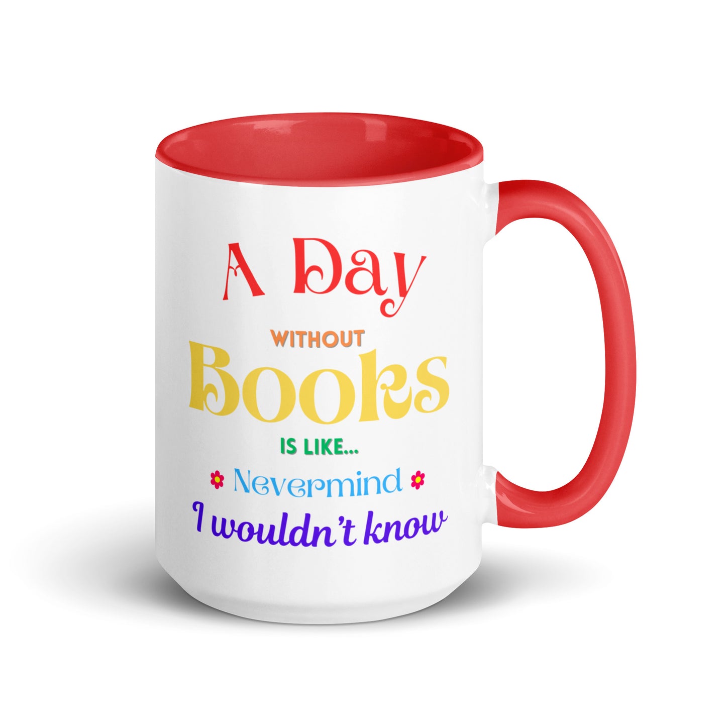 A Day without books, Mug with Color Inside