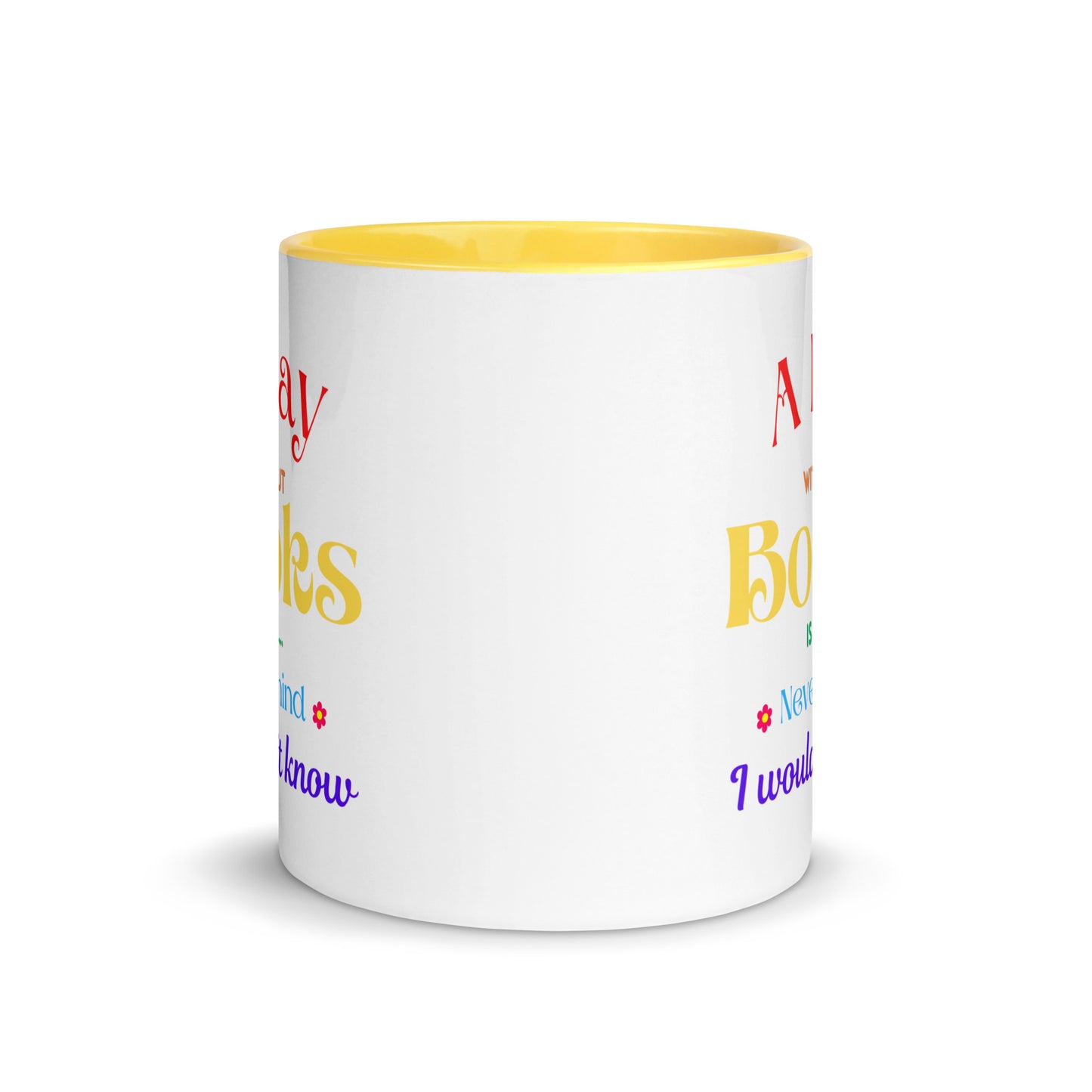 A Day without books, Mug with Color Inside