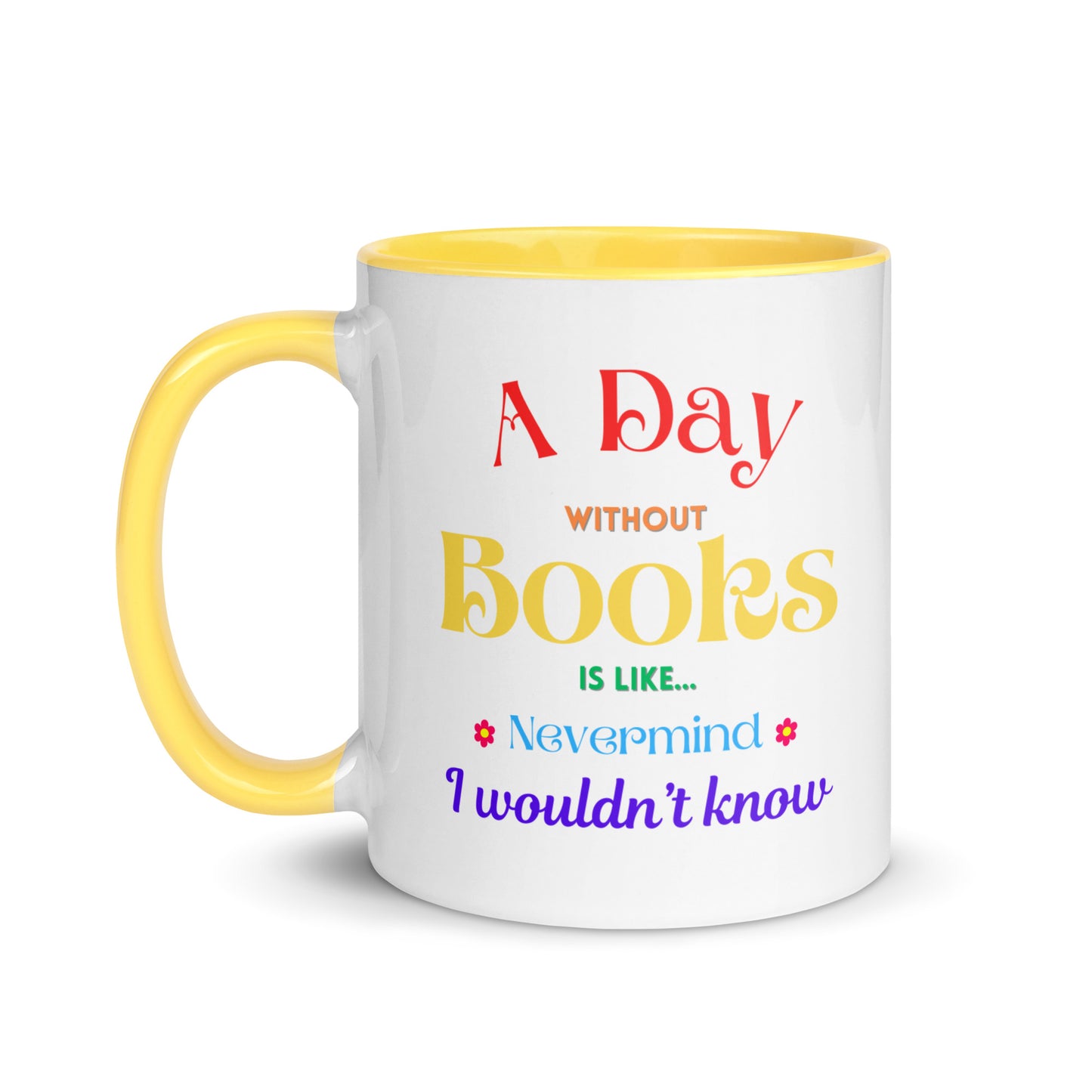 A Day without books, Mug with Color Inside