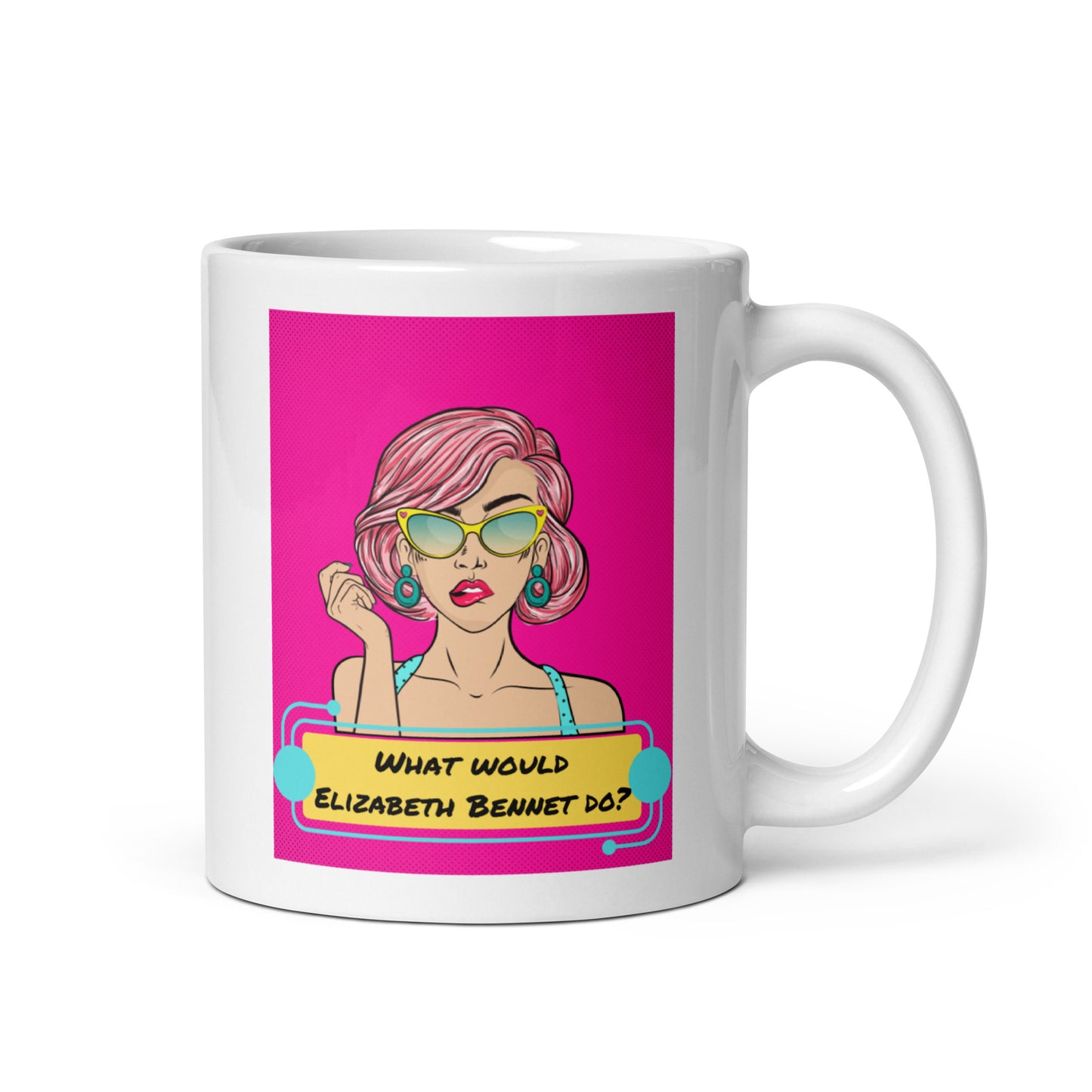What would Elizabeth Bennet do? White glossy mug