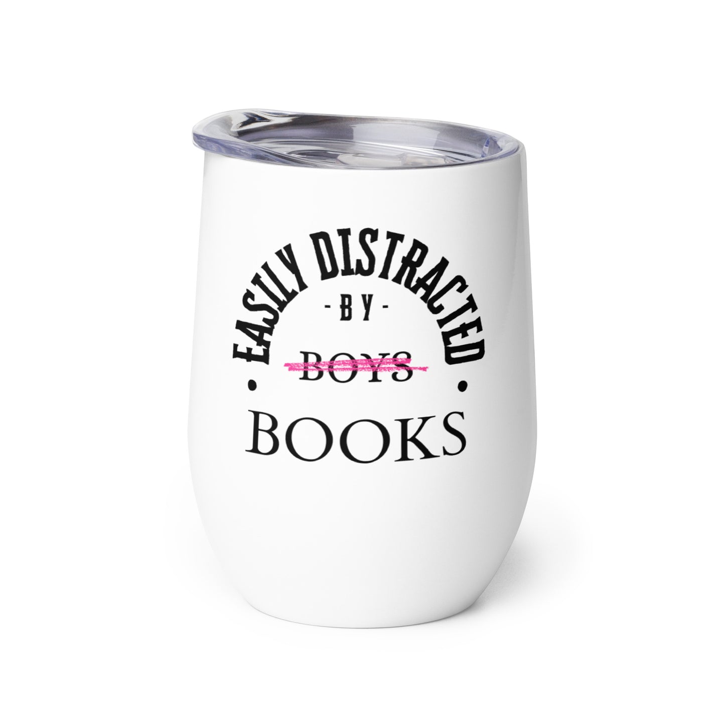 Easily Distracted By Books Wine Tumbler