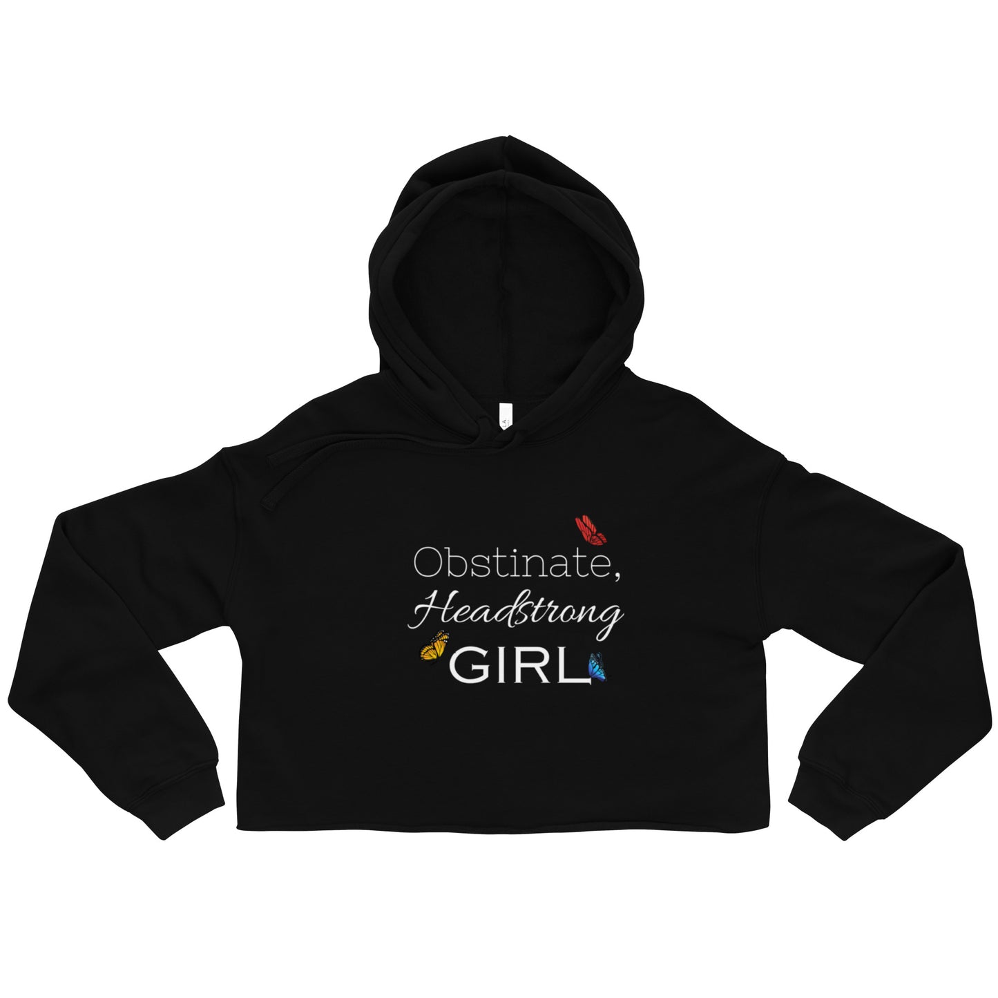 Obstinate, Headstrong Girl Crop Hoodie