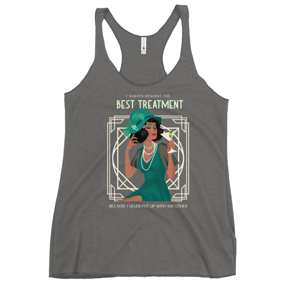 I always deserve the Best Treatment, Art Deco style Women's Racerback Tank