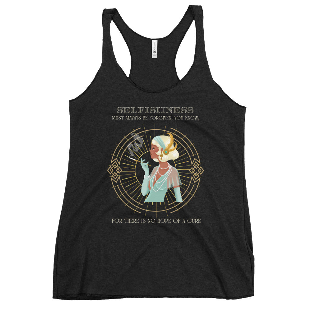Selfishness must always be forgiven, Art Deco style Women's Racerback Tank