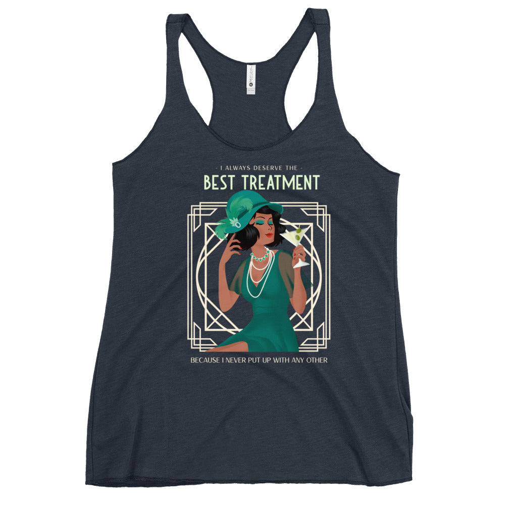 I always deserve the Best Treatment, Art Deco style Women's Racerback Tank