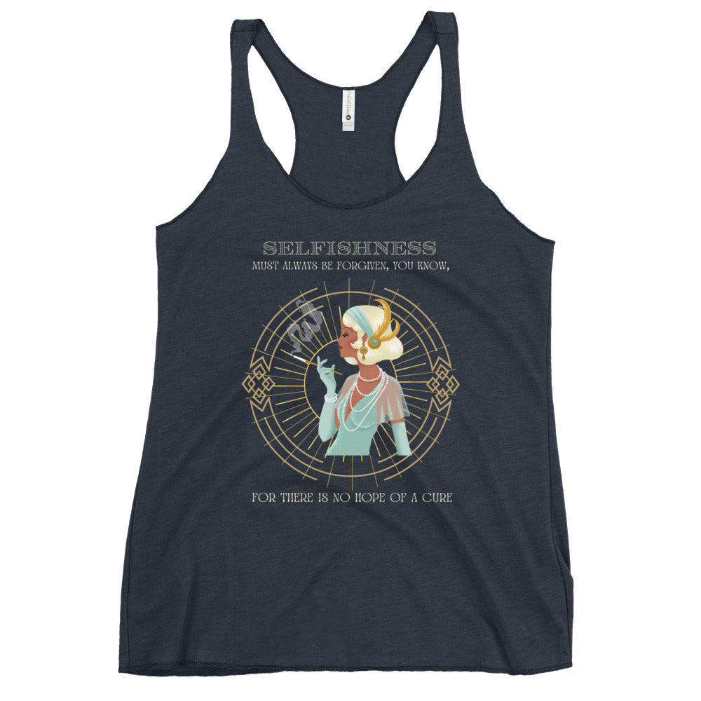 Selfishness must always be forgiven, Art Deco style Women's Racerback Tank