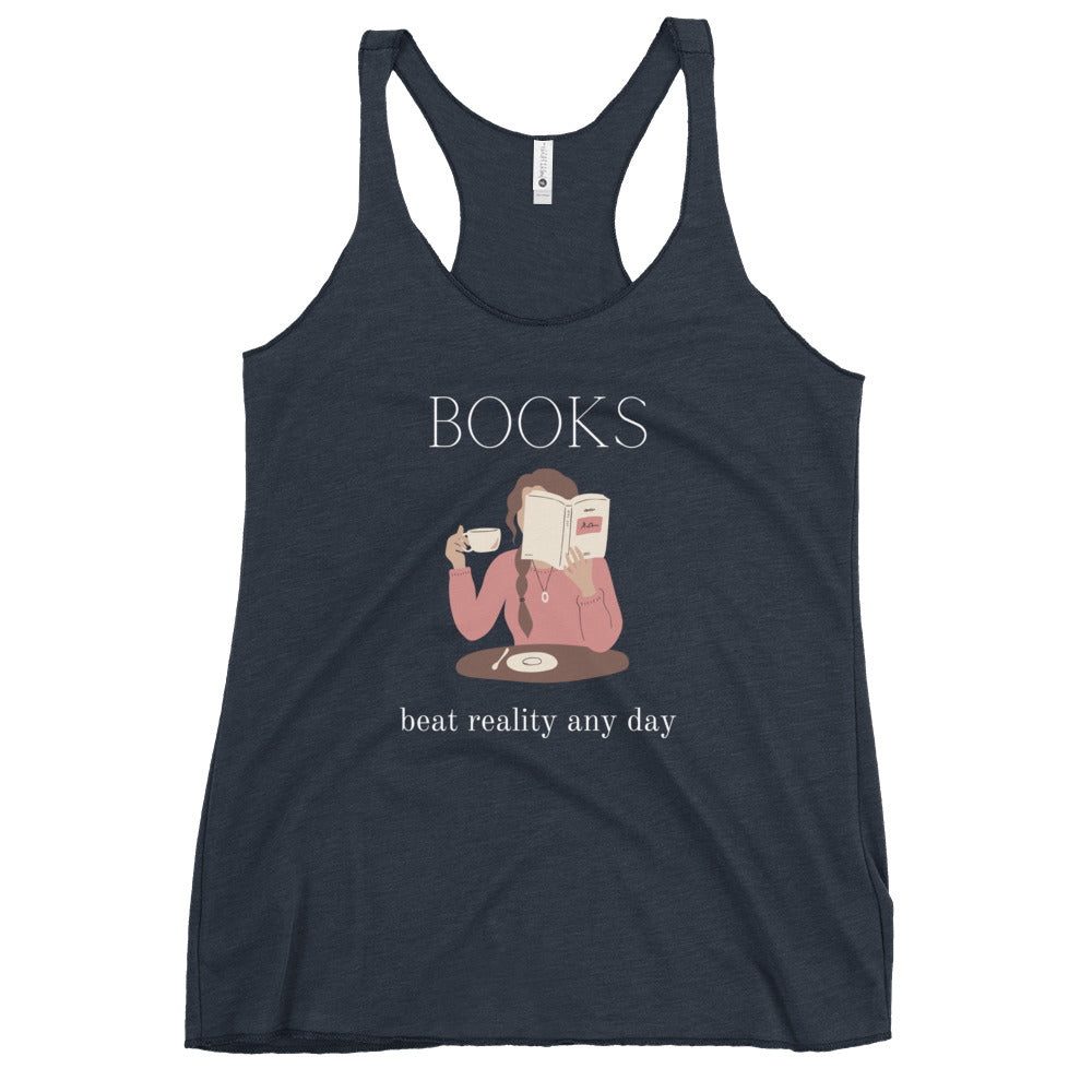 Books beat reality any day, Women's Racerback Tank