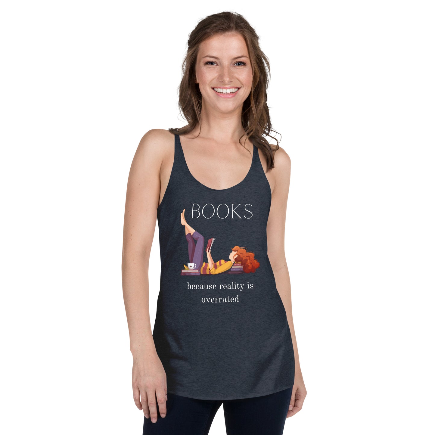 Books, because reality is overrated, Women's Racerback Tank