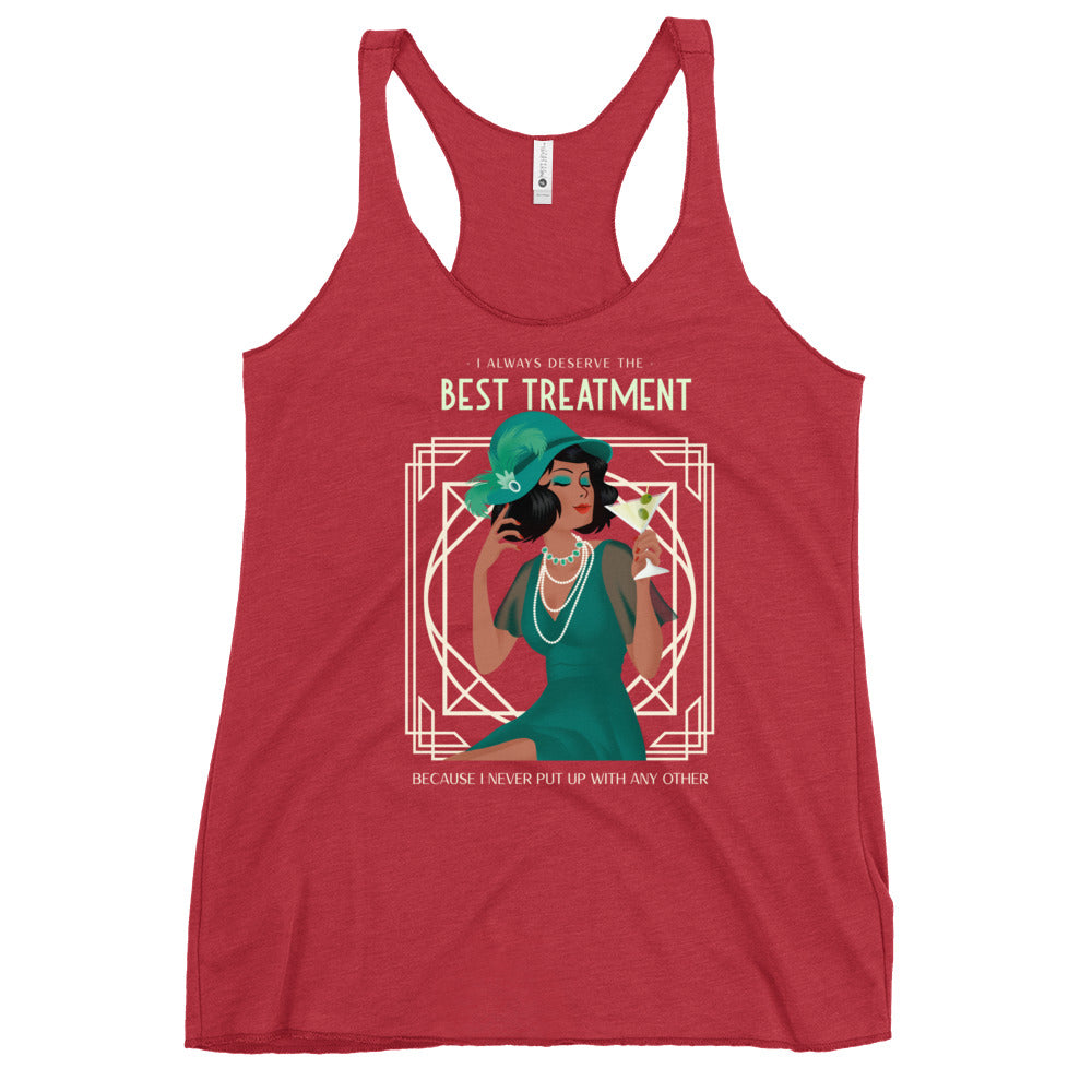 I always deserve the Best Treatment, Art Deco style Women's Racerback Tank