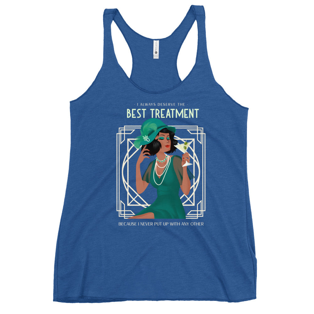 I always deserve the Best Treatment, Art Deco style Women's Racerback Tank