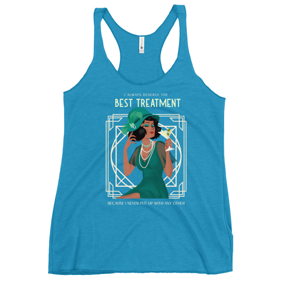 I always deserve the Best Treatment, Art Deco style Women's Racerback Tank