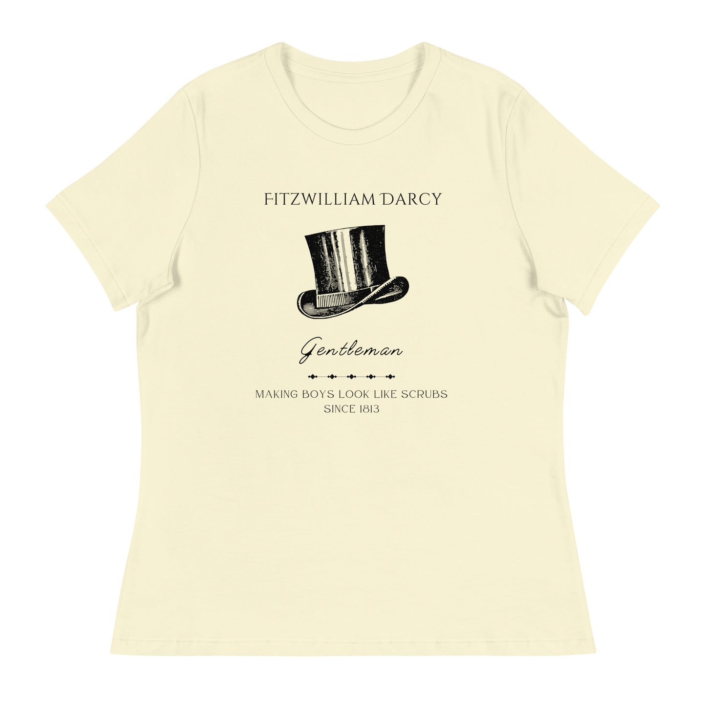 Fitzwilliam Darcy, Making Boys Look Like Scrubs, Women's Relaxed T-Shirt