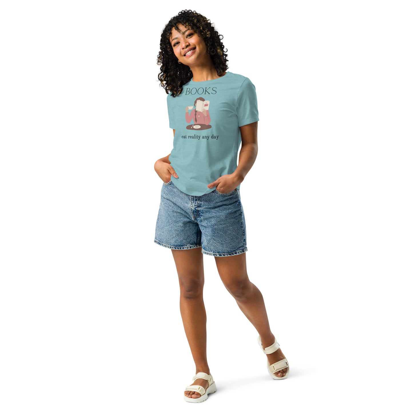 Books beat reality any day, Women's Relaxed T-Shirt