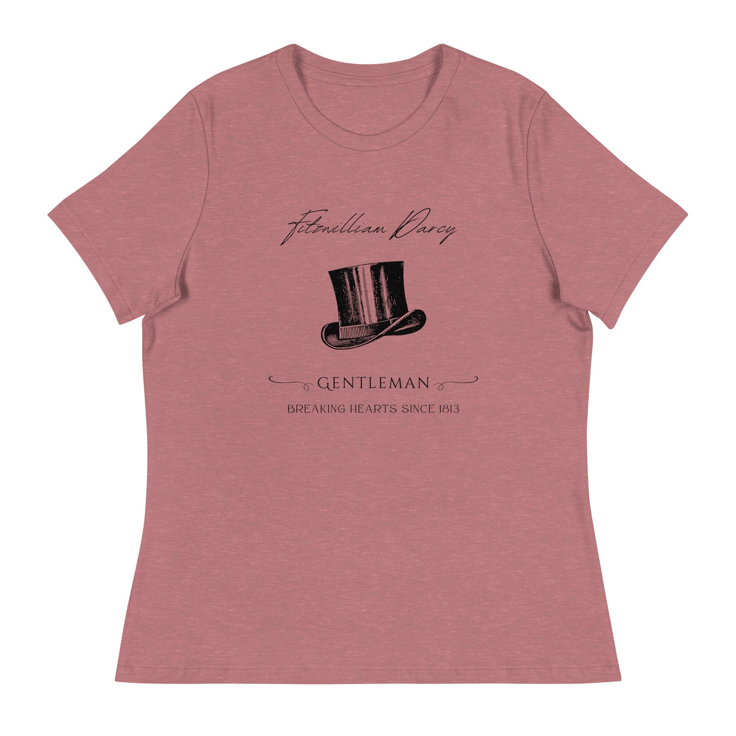Fitzwilliam Darcy, Breaking Hearts Since 1813, Women's Relaxed T-Shirt