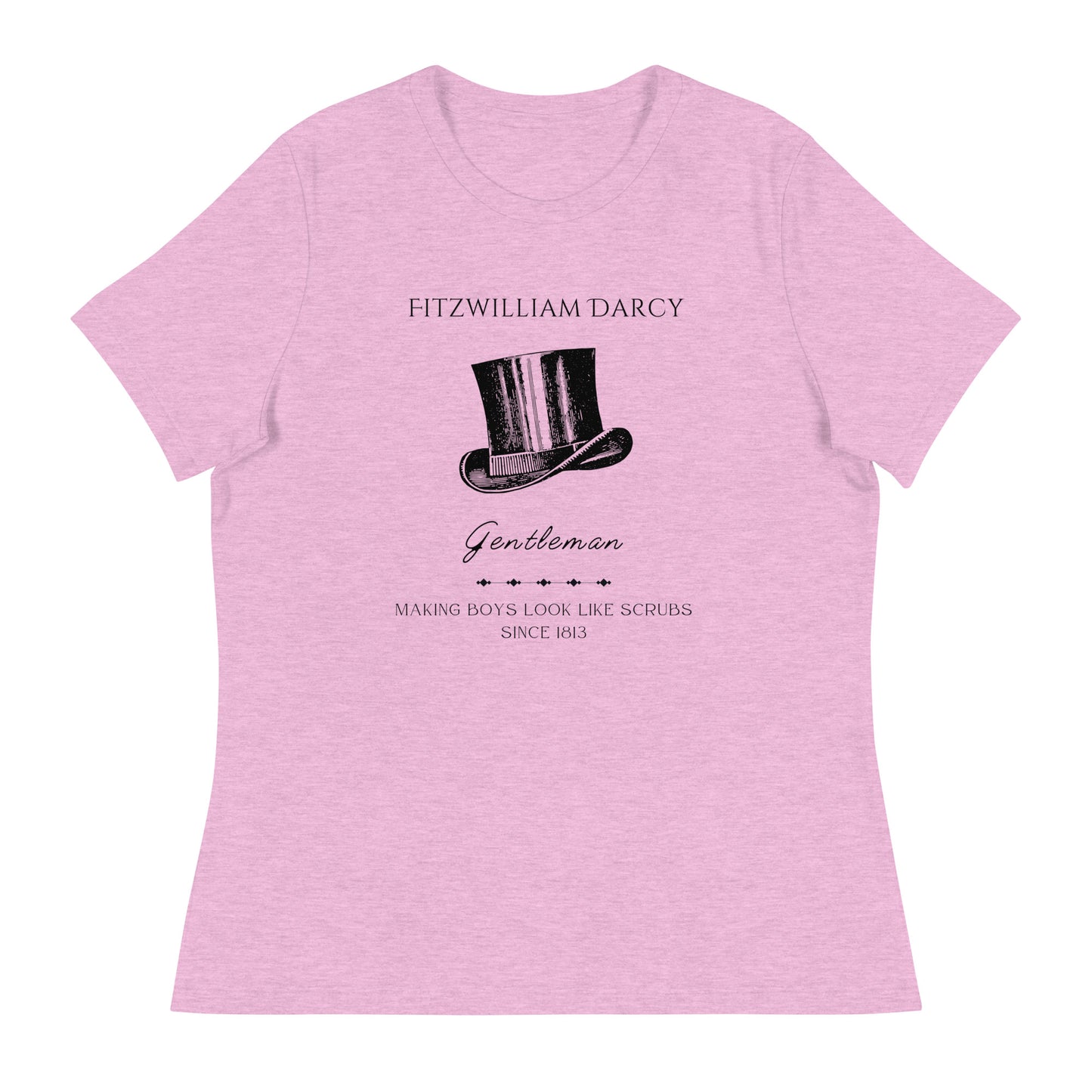 Fitzwilliam Darcy, Making Boys Look Like Scrubs, Women's Relaxed T-Shirt