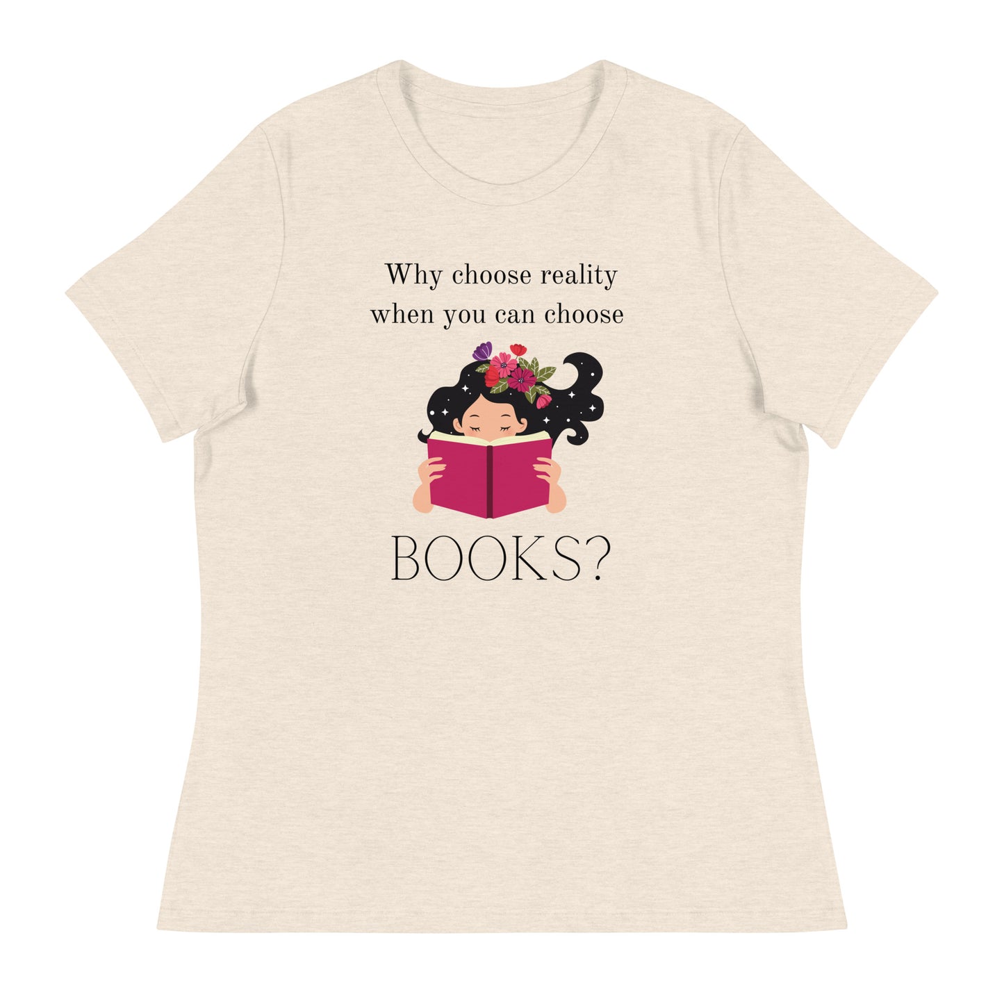 Why choose reality? Women's Relaxed T-Shirt