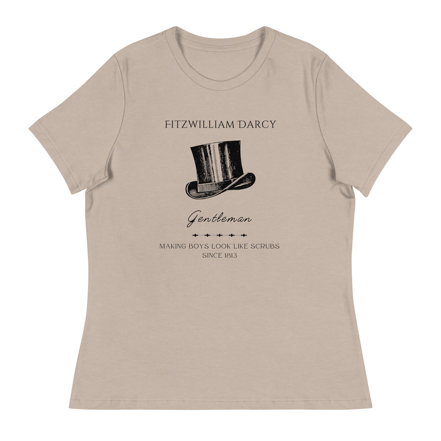 Fitzwilliam Darcy, Making Boys Look Like Scrubs, Women's Relaxed T-Shirt