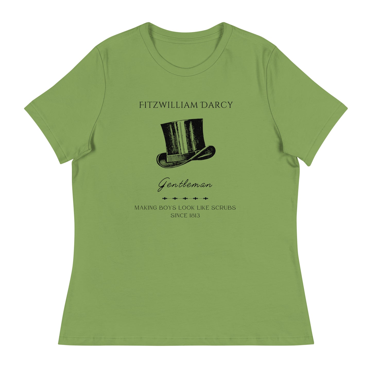 Fitzwilliam Darcy, Making Boys Look Like Scrubs, Women's Relaxed T-Shirt