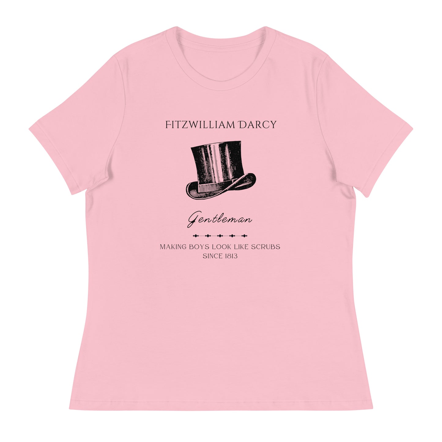 Fitzwilliam Darcy, Making Boys Look Like Scrubs, Women's Relaxed T-Shirt