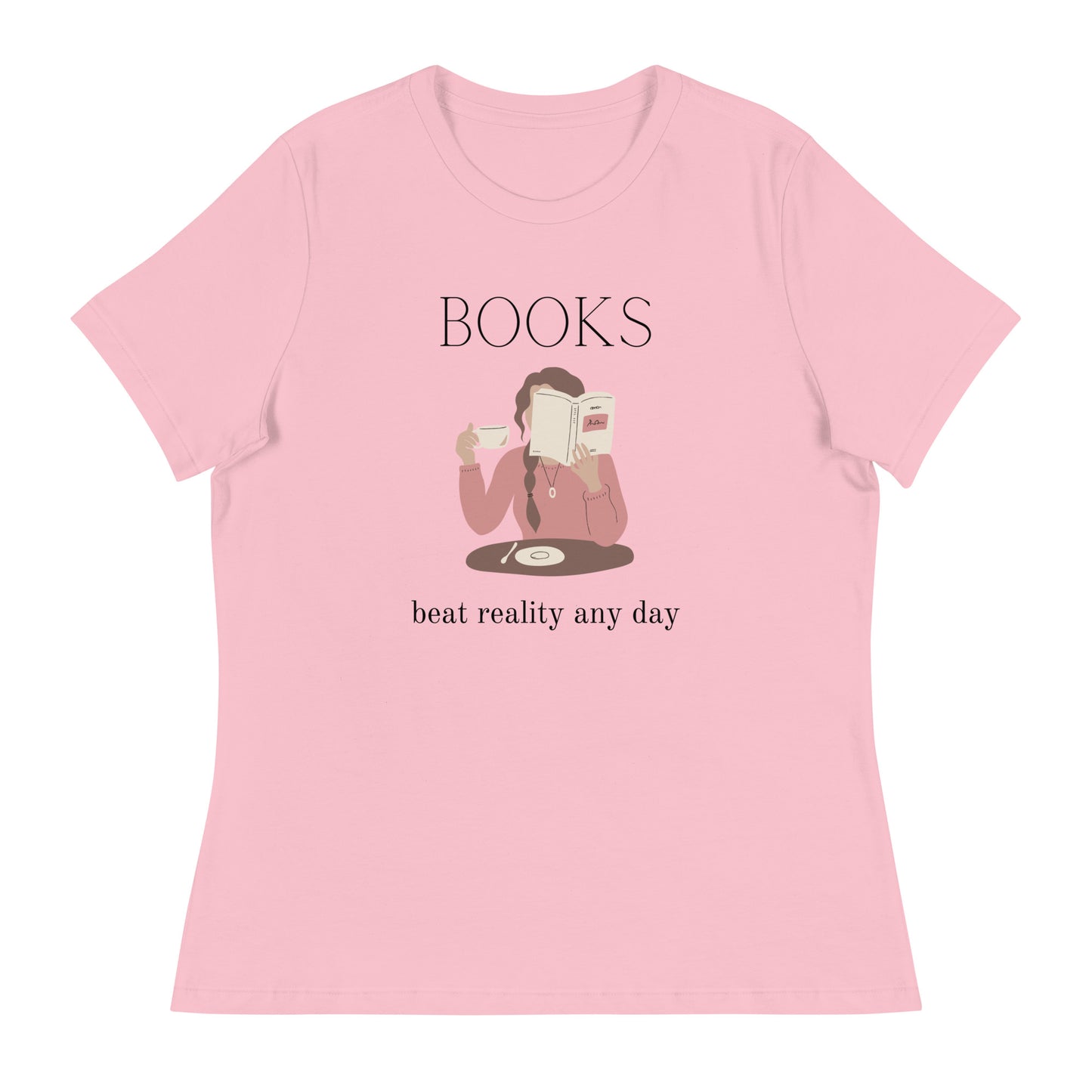 Books beat reality any day, Women's Relaxed T-Shirt