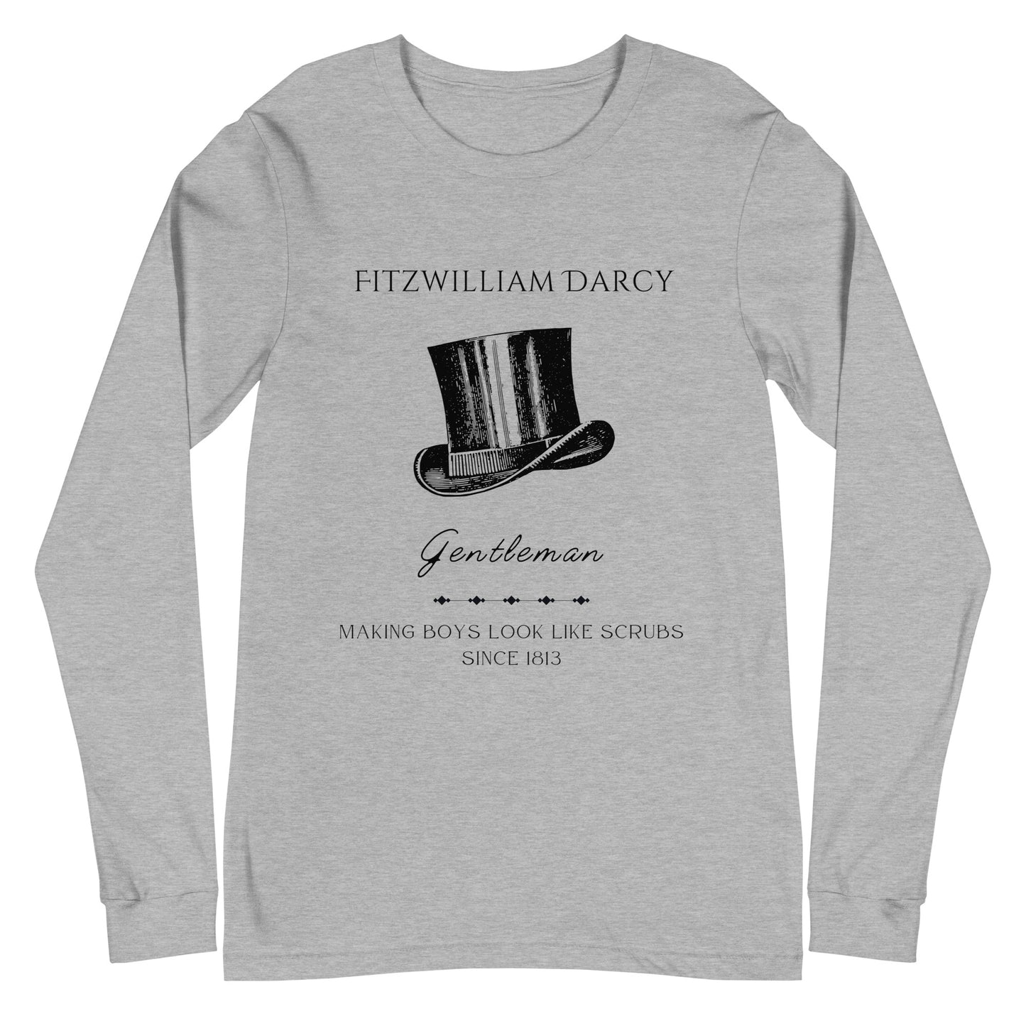 Fitzwilliam Making Boys Look Like Scrubs Unisex Long Sleeve Tee