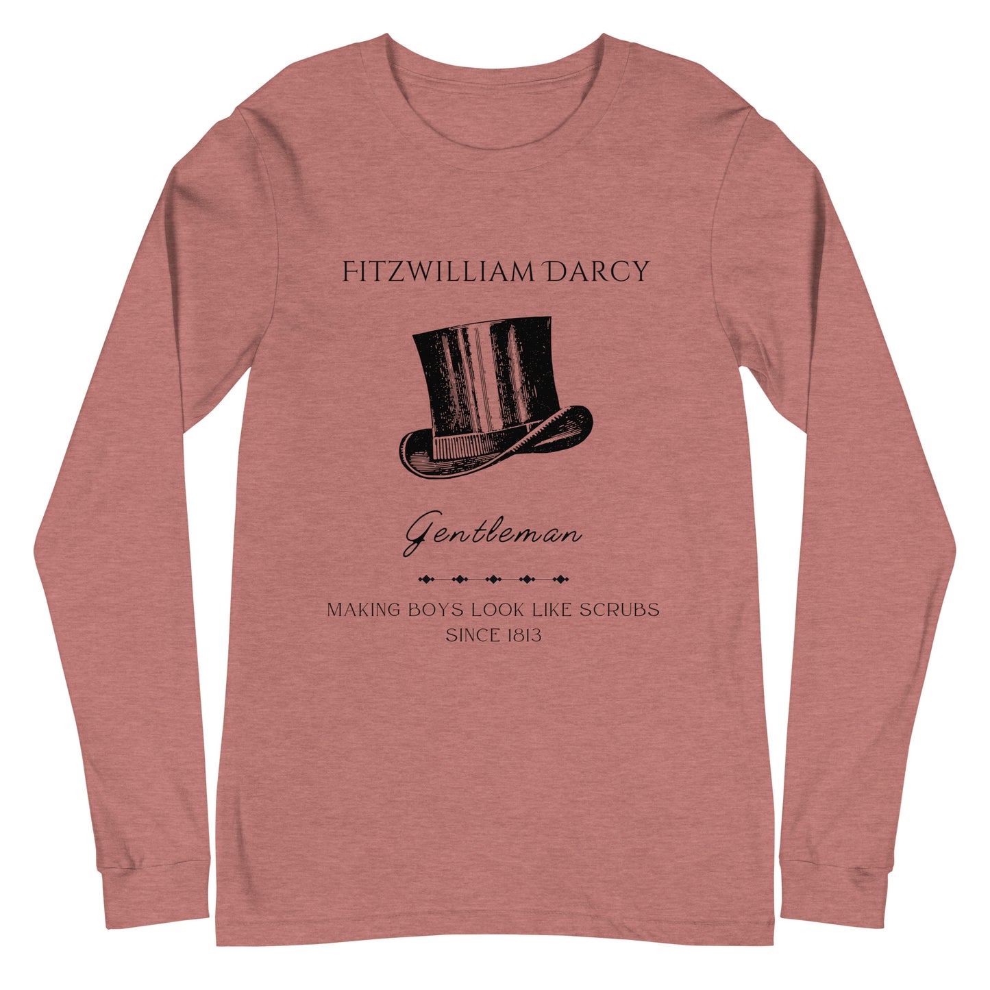Fitzwilliam Making Boys Look Like Scrubs Unisex Long Sleeve Tee