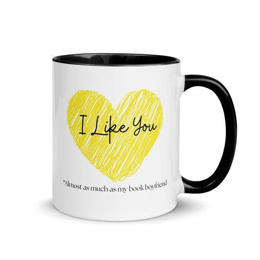 I like you, *Almost as much as my book boyfriend