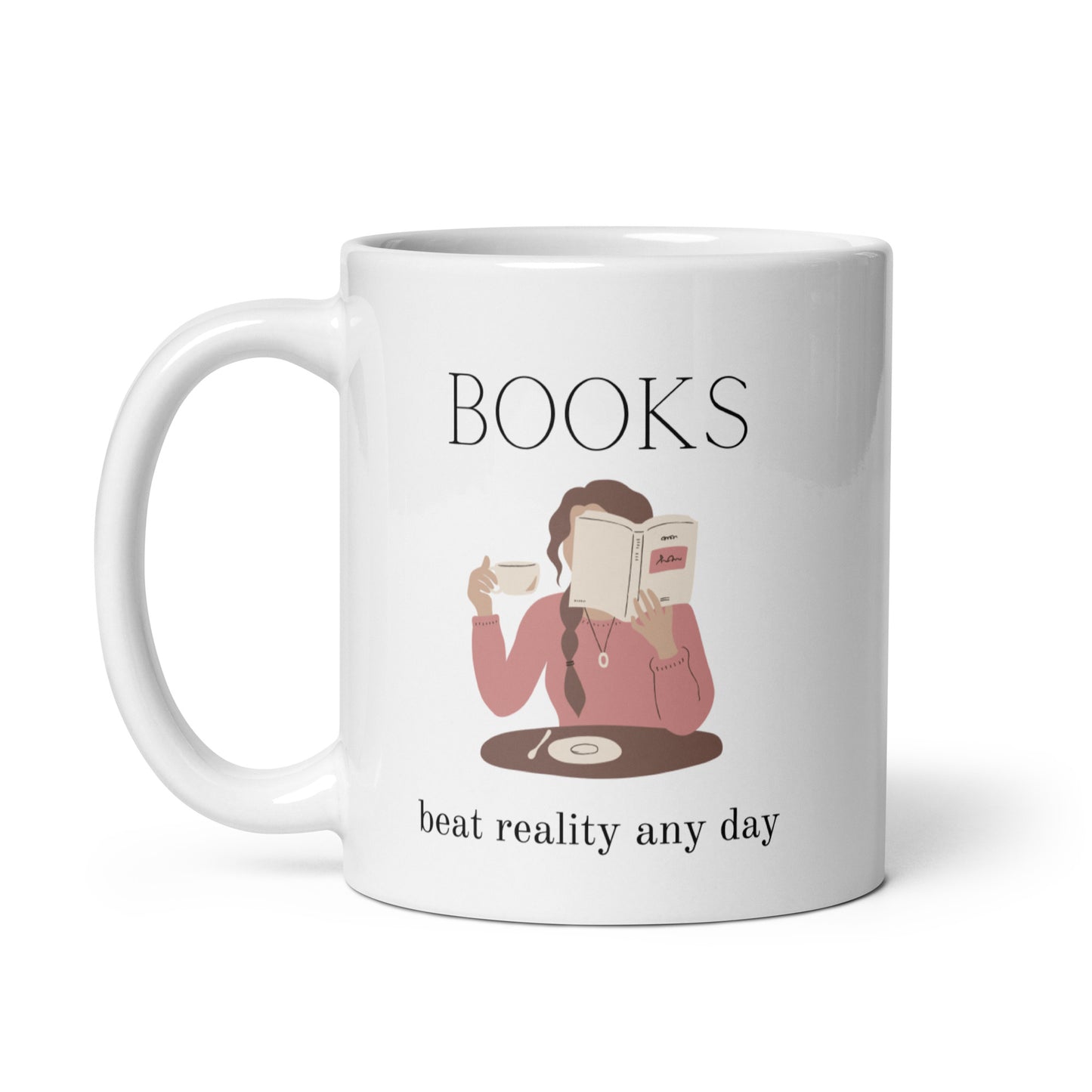Books beat reality any day, White glossy mug
