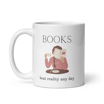 Books beat reality any day, White glossy mug