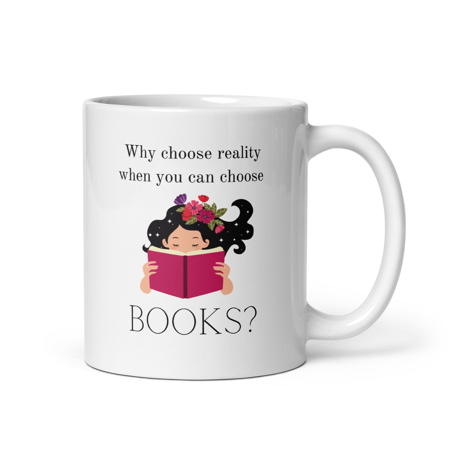 Why choose reality? White glossy mug