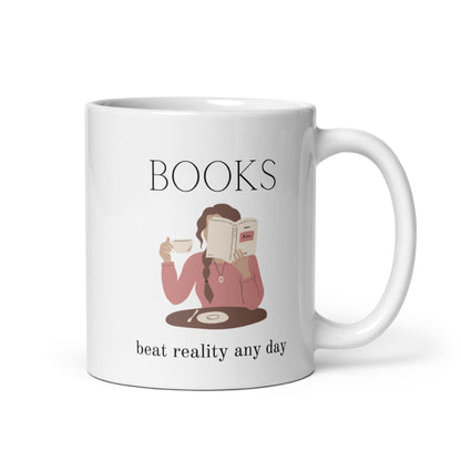 Books beat reality any day, White glossy mug