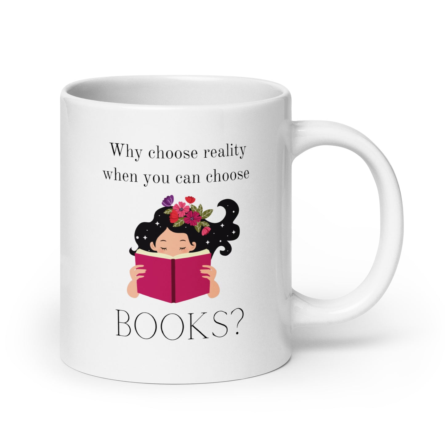 Why choose reality? White glossy mug